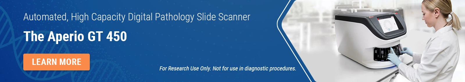 Automated, Hight Capacity Digital Pathology Slide Scanner The Aperio GT 450 Learn More